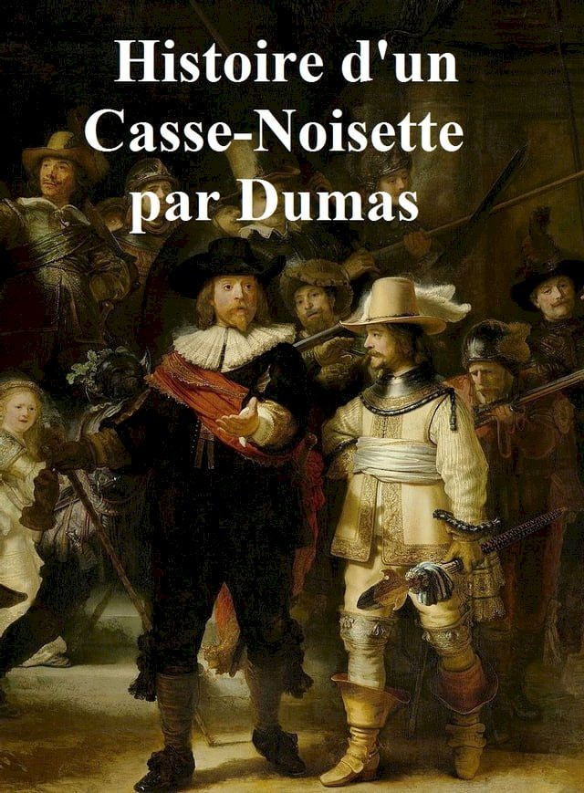  Histoire d'un Casse-Noisette, in the original French(Kobo/電子書)