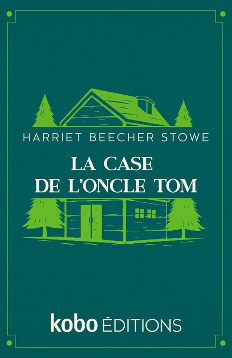 La Case de l'oncle Tom(Kobo/電子書)