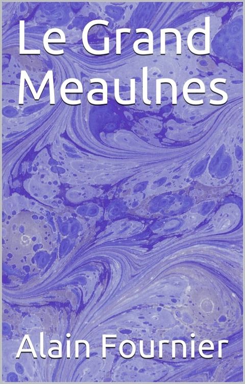 Le Grand Meaulnes(Kobo/電子書)