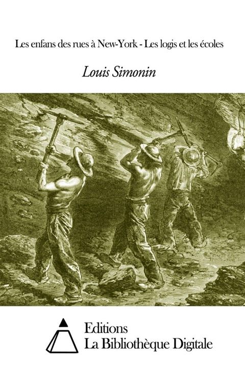 Les enfans des rues à New-York - Les logis et les écoles(Kobo/電子書)