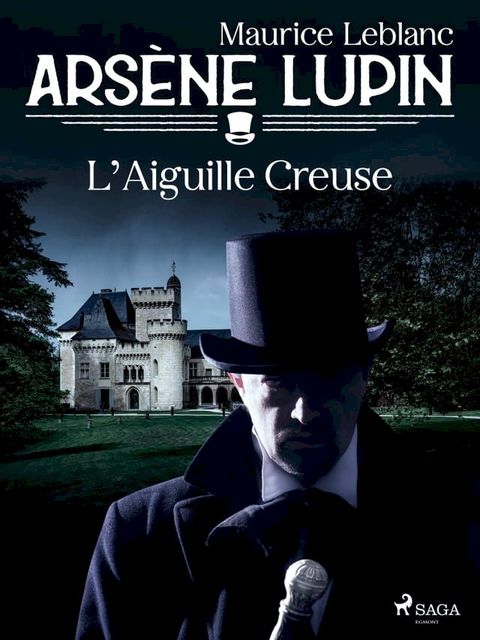 Ars&egrave;ne Lupin -- L'Aiguille Creuse(Kobo/電子書)