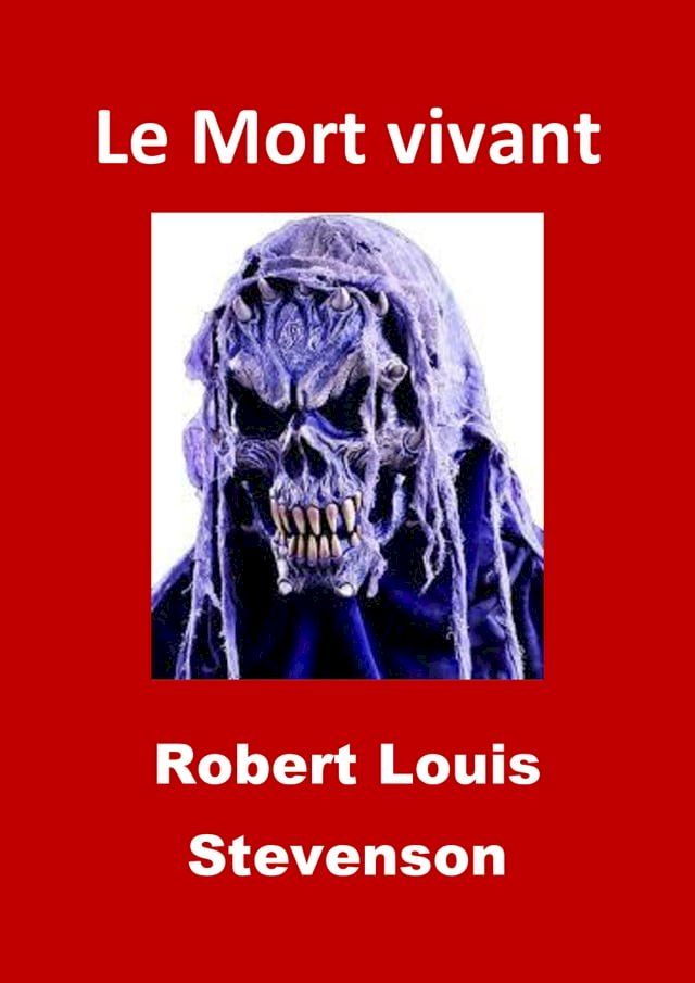  Le Mort vivant (Edition Intégrale - Version Illustrée)(Kobo/電子書)