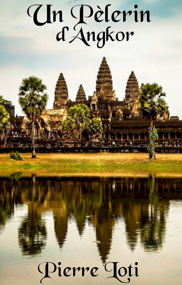  Un Pèlerin d’Angkor(Kobo/電子書)