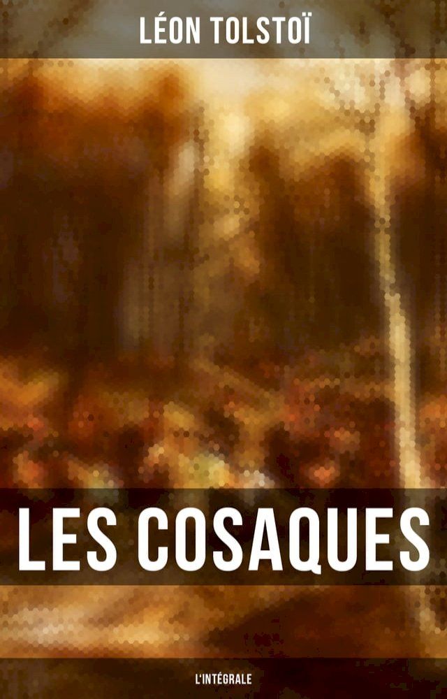  Les Cosaques - L'intégrale(Kobo/電子書)