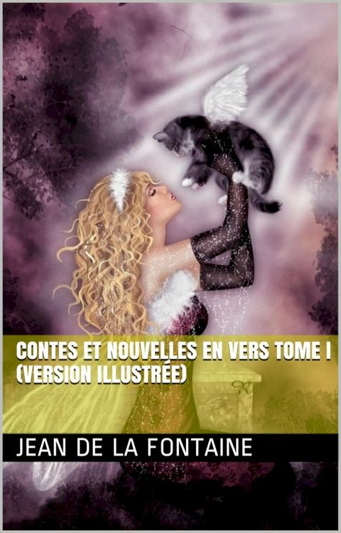 CONTES ET NOUVELLES EN VERS Tome I (version illustrée)(Kobo/電子書)