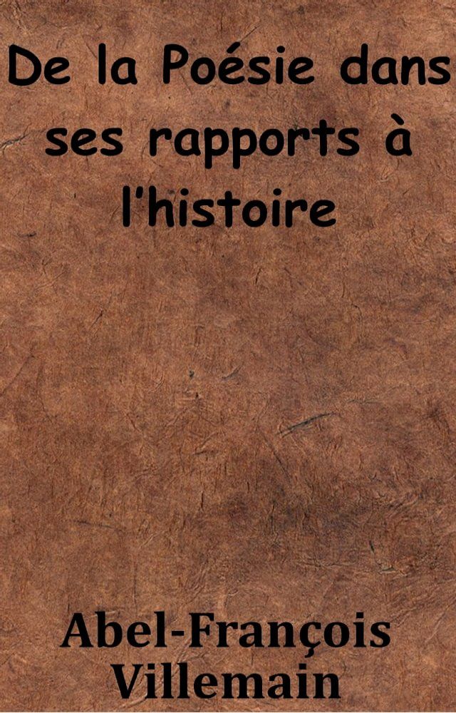  De la Poésie dans ses rapports à l’histoire(Kobo/電子書)