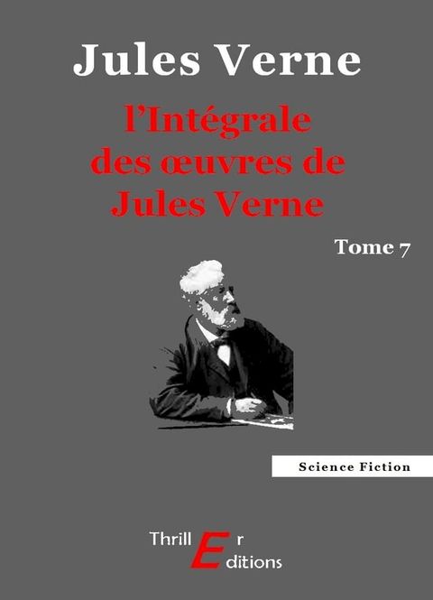 L'Int&eacute;grale des &oelig;uvres de Jules Verne - tome 7(Kobo/電子書)