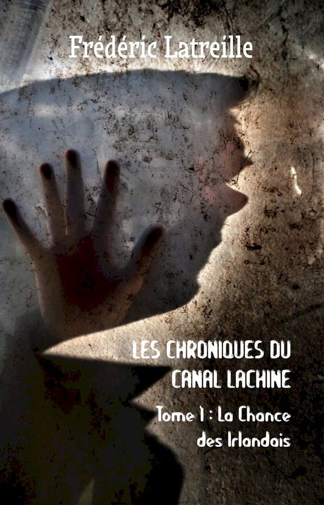  Les Chroniques du Canal Lachine(Kobo/電子書)