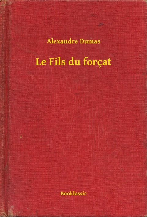 Le Fils du forçat(Kobo/電子書)