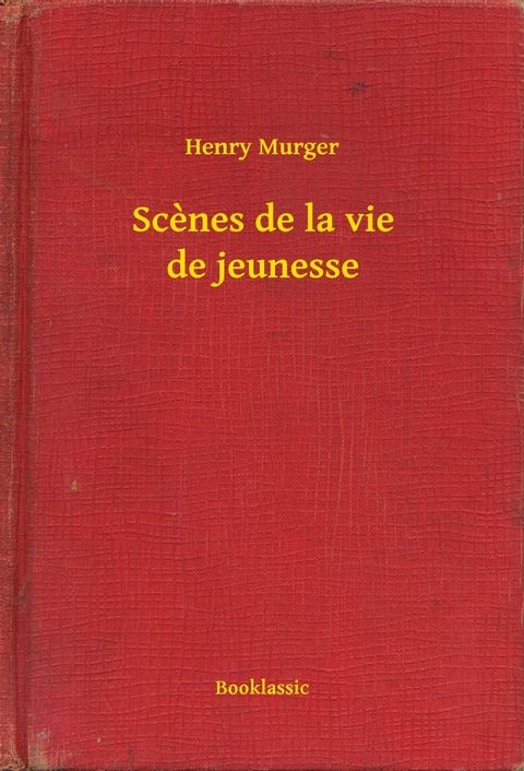 Scenes de la vie de jeunesse(Kobo/電子書)