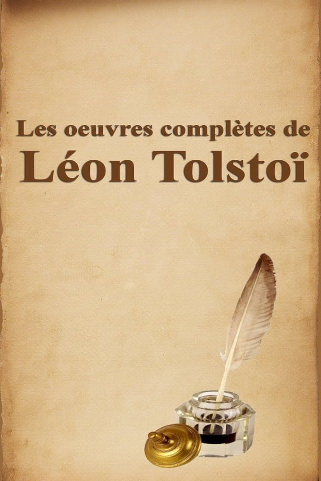  Les oeuvres complètes de Léon Tolstoï(Kobo/電子書)