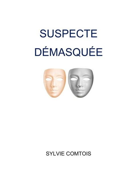 SUSPECTE DÉMASQUÉE(Kobo/電子書)