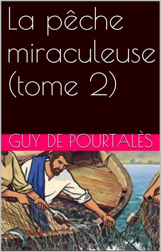  La pêche miraculeuse (tome 2)(Kobo/電子書)