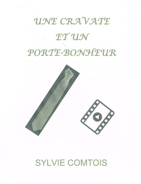 UNE CRAVATE ET UN PORTE-BONHEUR(Kobo/電子書)