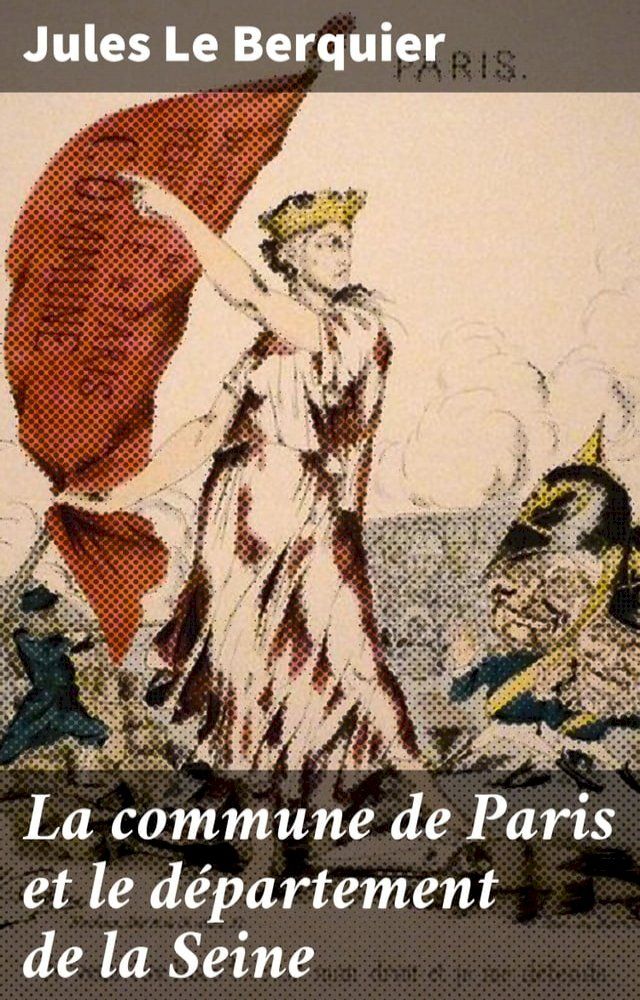  La commune de Paris et le département de la Seine(Kobo/電子書)