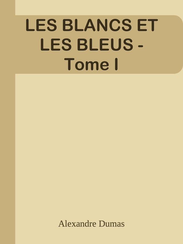  LES BLANCS ET LES BLEUS - Tome I(Kobo/電子書)