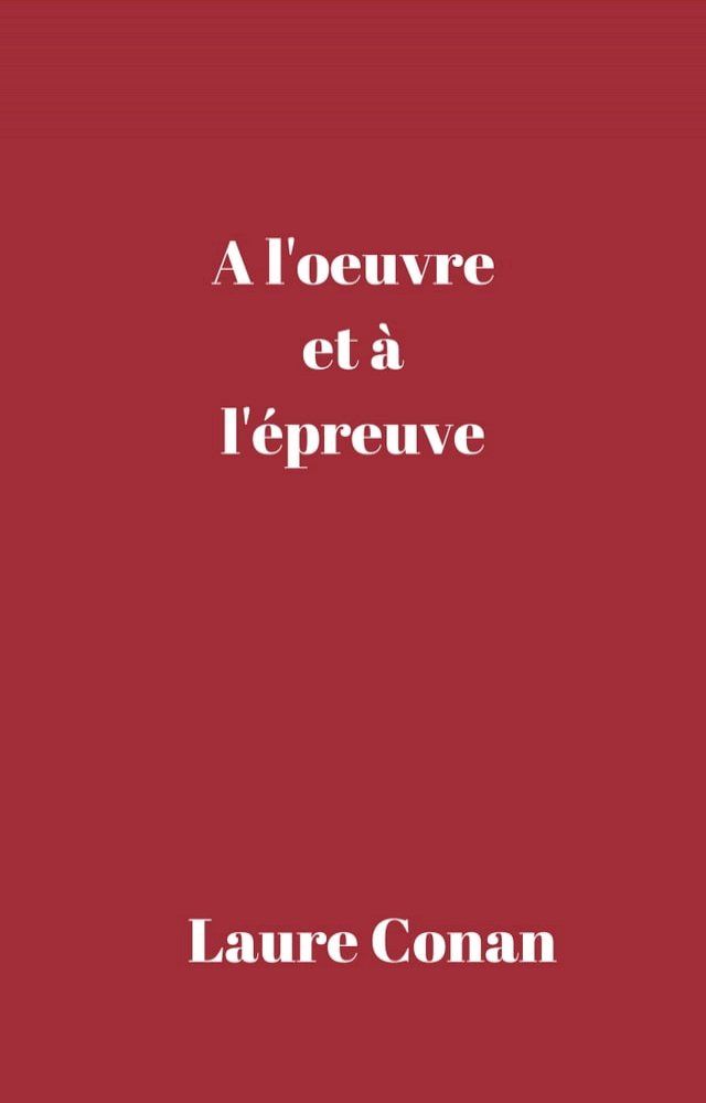  A l'oeuvre et à l'épreuve(Kobo/電子書)