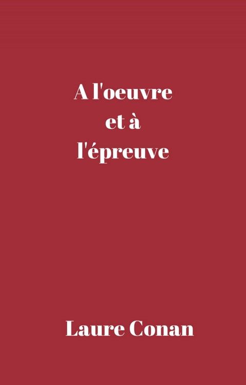 A l'oeuvre et &agrave; l'&eacute;preuve(Kobo/電子書)