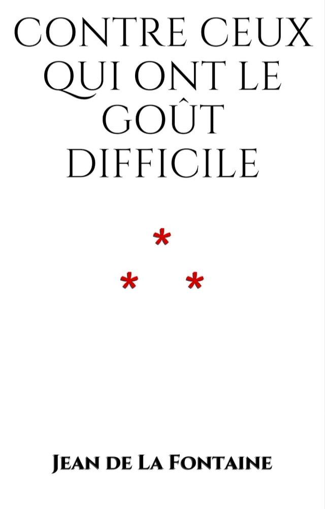  Contre ceux qui ont le goût difficile(Kobo/電子書)