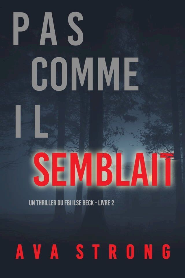  Pas comme il semblait (Un thriller du FBI Ilse Beck – Livre 2)(Kobo/電子書)