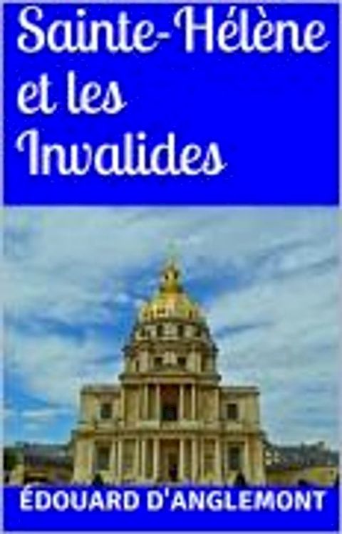 Sainte-Hélène et les Invalides(Kobo/電子書)