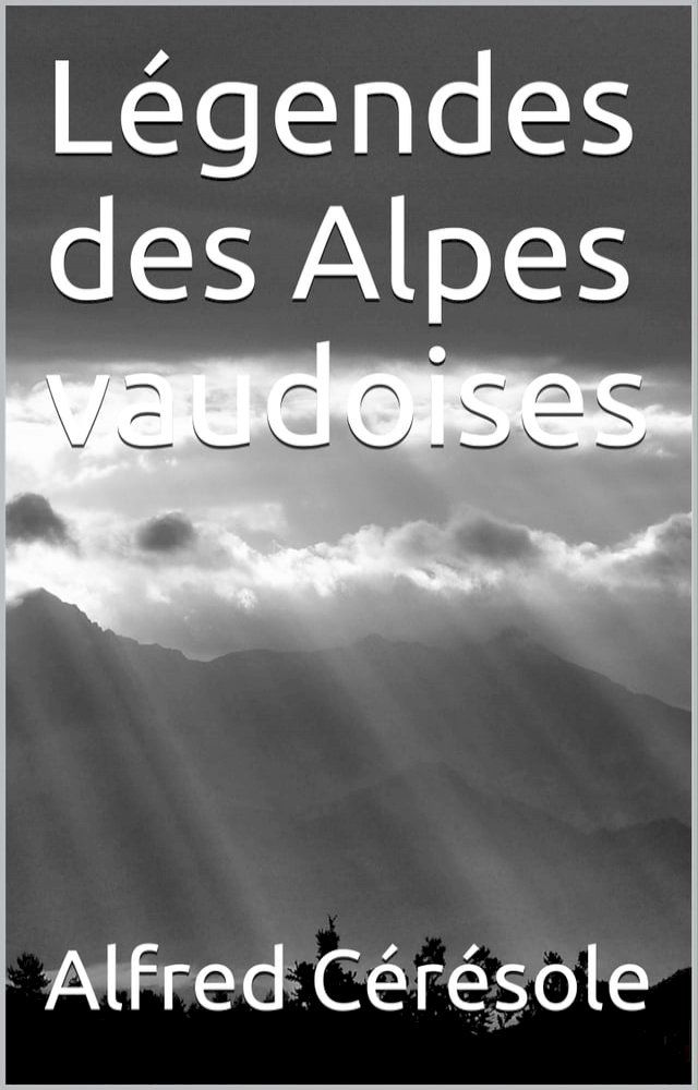  Légendes des Alpes vaudoises(Kobo/電子書)