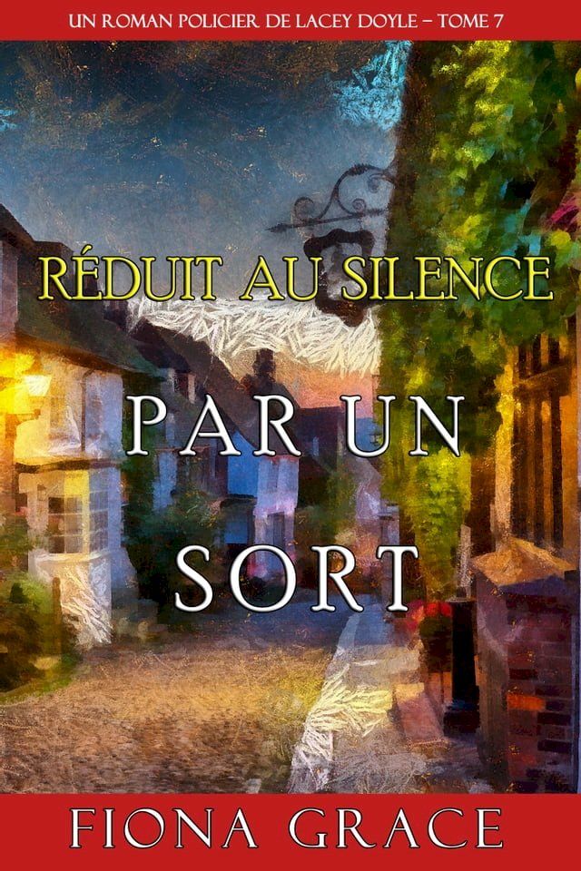  Réduit au Silence par un Sort (Un Roman Policier de Lacey Doyle – Tome 7)(Kobo/電子書)