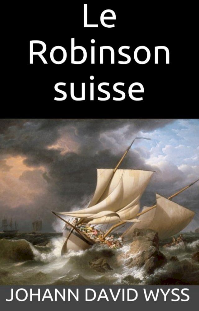  Le Robinson suisse (1812)(Kobo/電子書)