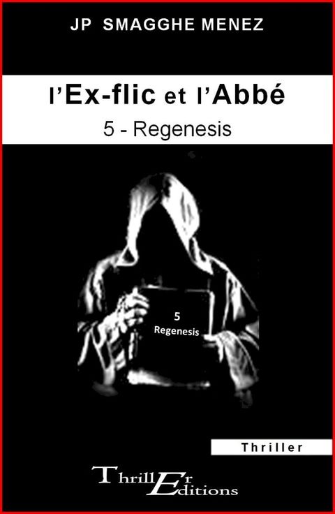 L'ex-flic et l'abb&eacute; - 5 - Regenesis(Kobo/電子書)