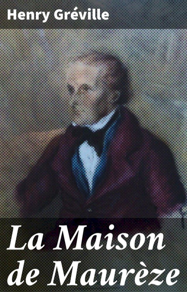  La Maison de Maur&egrave;ze(Kobo/電子書)