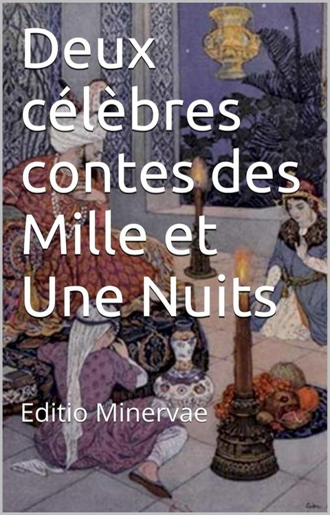 Deux célèbres contes des Mille et une nuits(Kobo/電子書)