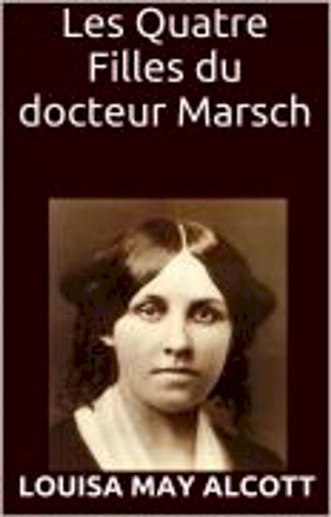 Les Quatre filles du Docteur March (Illustré)(Kobo/電子書)