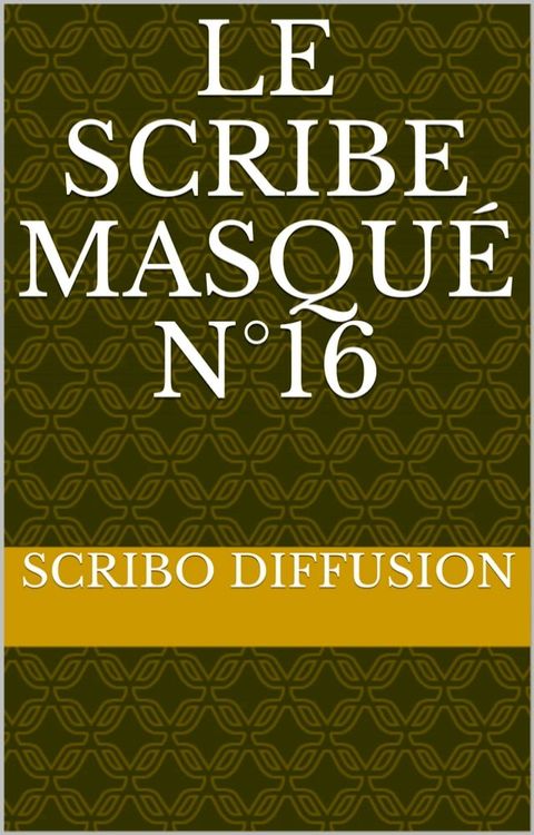 le Scribe masqué n°16(Kobo/電子書)