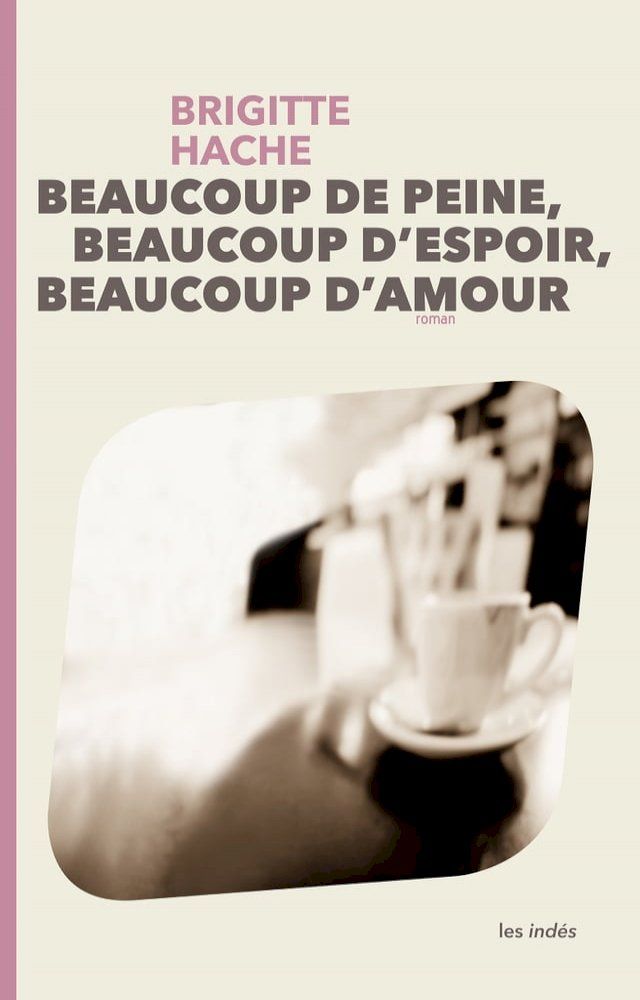  Beaucoup de peine, beaucoup d'espoir, beaucoup d'amour(Kobo/電子書)