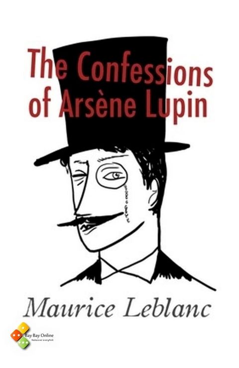 The Confessions of Arsène Lupin(Kobo/電子書)