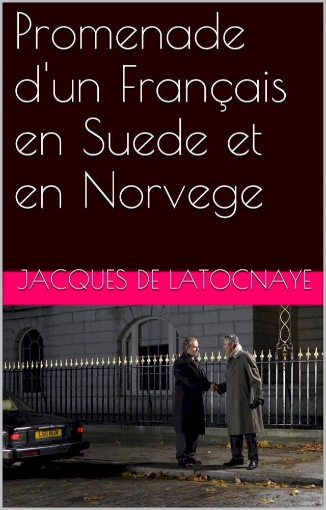  Promenade d'un Français en Suede et en Norvege(Kobo/電子書)