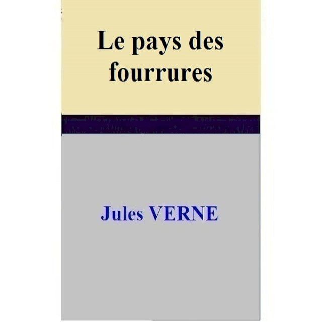  Le pays des fourrures(Kobo/電子書)