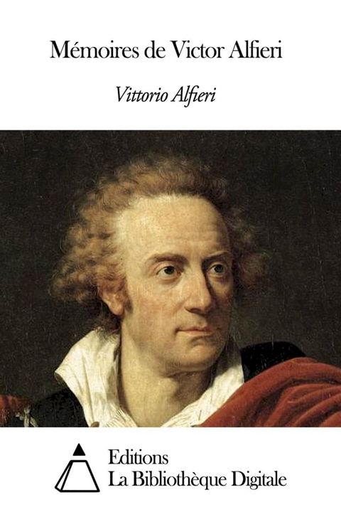 M&eacute;moires de Victor Alfieri(Kobo/電子書)