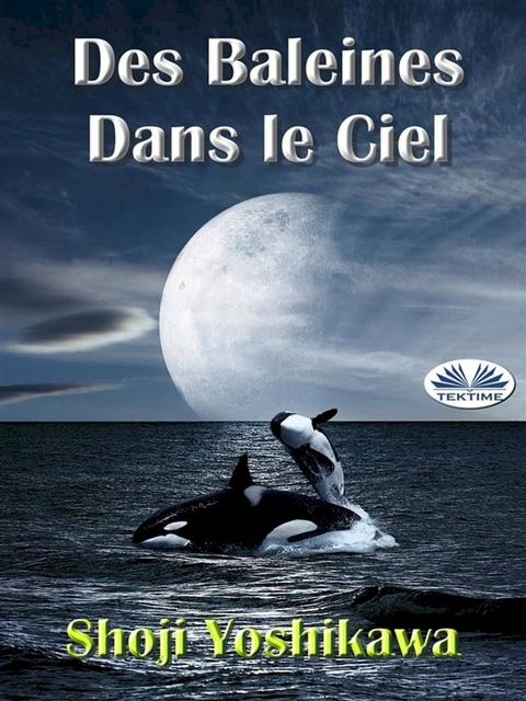 Des Baleines Dans Le Ciel(Kobo/電子書)