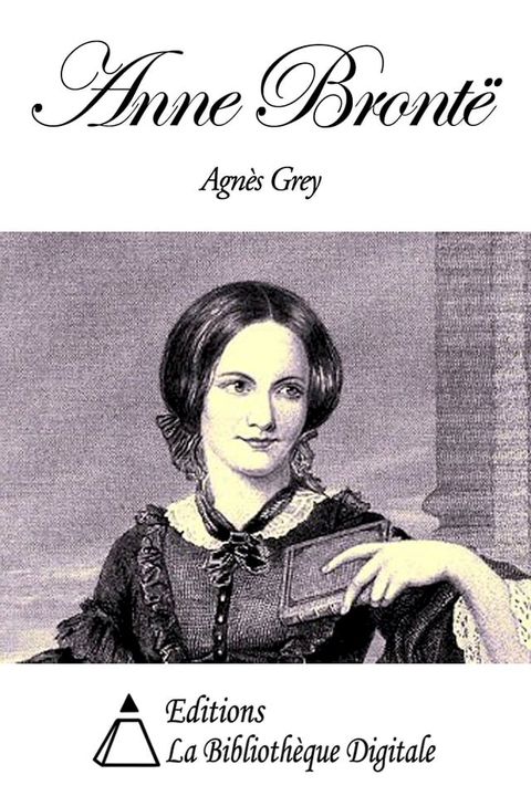 Anne Brontë - Agnès Grey(Kobo/電子書)