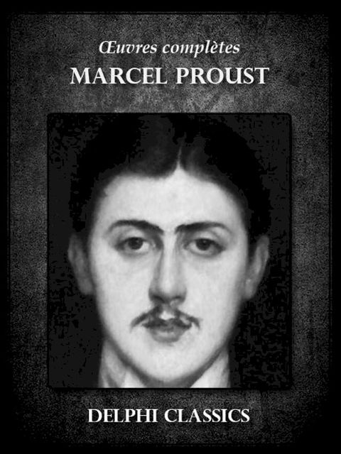 Oeuvres completes de Marcel Proust (Illustrée)(Kobo/電子書)