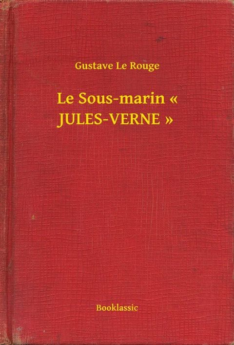 Le Sous-marin « JULES-VERNE »(Kobo/電子書)