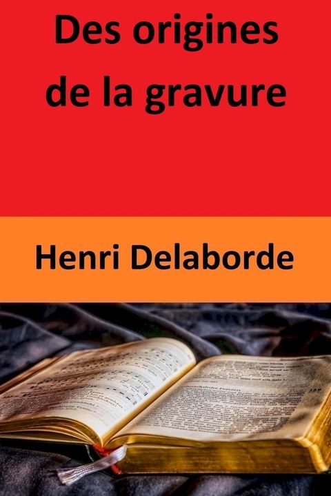 Des origines de la gravure(Kobo/電子書)