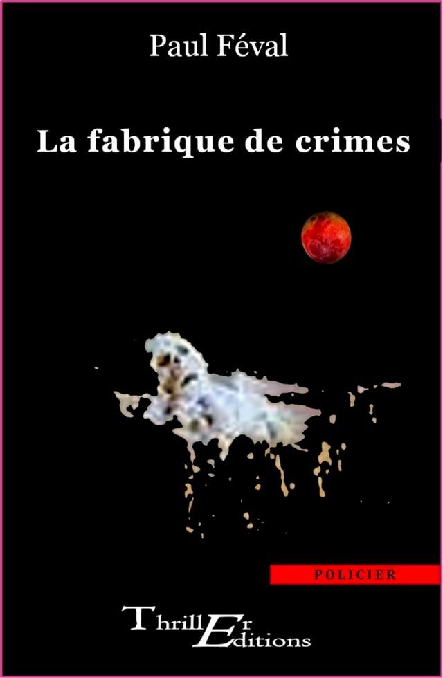  La fabrique de crimes(Kobo/電子書)