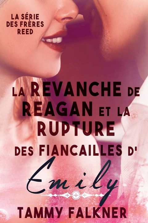 La revanche de Reagan et la rupture des fiançailles d’Emily(Kobo/電子書)