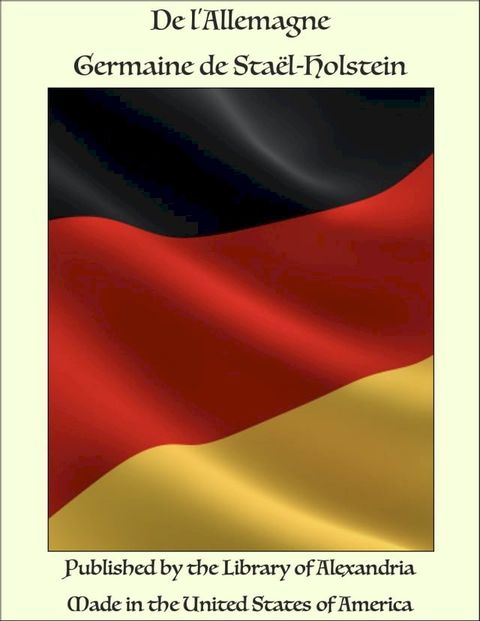 De l'Allemagne (Complete)(Kobo/電子書)