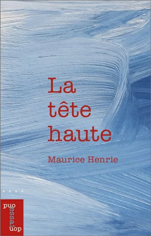 La t&ecirc;te haute(Kobo/電子書)