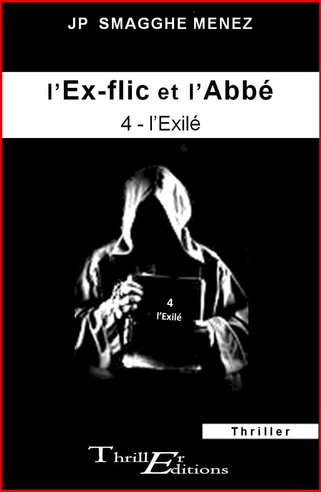  L'ex-flic et l'abb&eacute; - 4 - L'Exil&eacute;(Kobo/電子書)