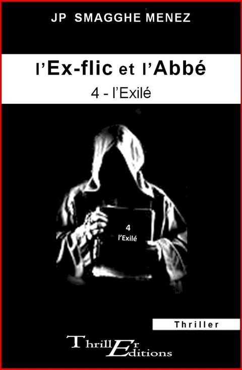 L'ex-flic et l'abb&eacute; - 4 - L'Exil&eacute;(Kobo/電子書)