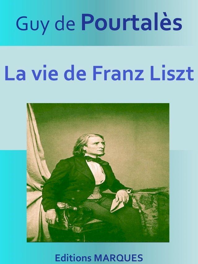  La vie de Franz Liszt(Kobo/電子書)